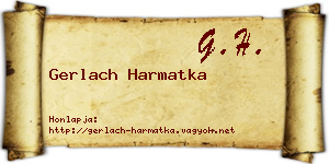 Gerlach Harmatka névjegykártya